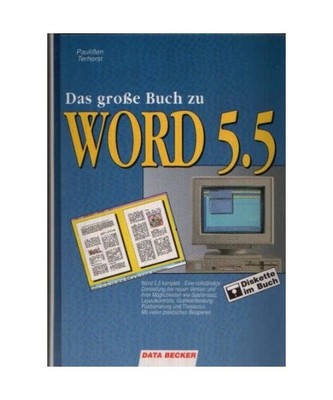 Das große Buch zu WORD 5.5, Dirk Paulißen, Anita Terhorst