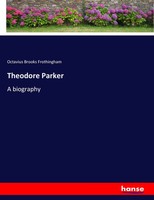 Octavius Brooks Frothingham | Theodore Parker | Taschenbuch | Englisch (2017)
