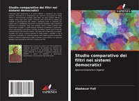 Ababacar Fall | Studio Comparativo Dei Filtri Nei Sistemi Democratici | Buch