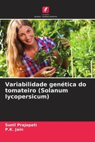 Sunil Prajapati (U. A.) | Variabilidade GenéTica Do Tomateiro (Solanum...