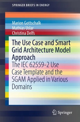 The Use Case and Smart Grid Architecture Model Approach Gottschalk (u. a.) Buch