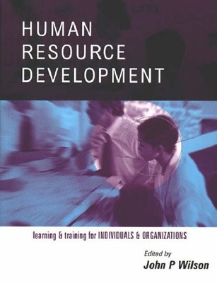 Human Resource Development: Learning and Training for Individual