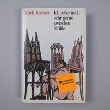 Erich K�stner ~ Ich setze mich sehr gerne zwischen St�hle ~ Gedichte