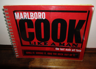 Marlboro Cook Like A Man Cookbook Grill it, Smoke it, BBQ Philip Morris USA 2004
