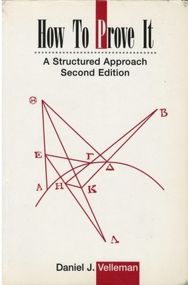 How to Prove it : a Structured Approach, 2nd Edition