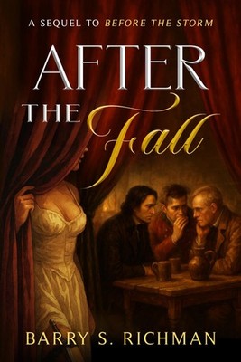After The Fall: A Sequel to Before The Storm (The Matlock Fitzwilliams)