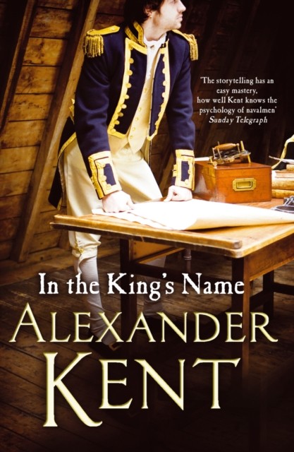 In the King's Name by Alexander Kent (Paperback Book)