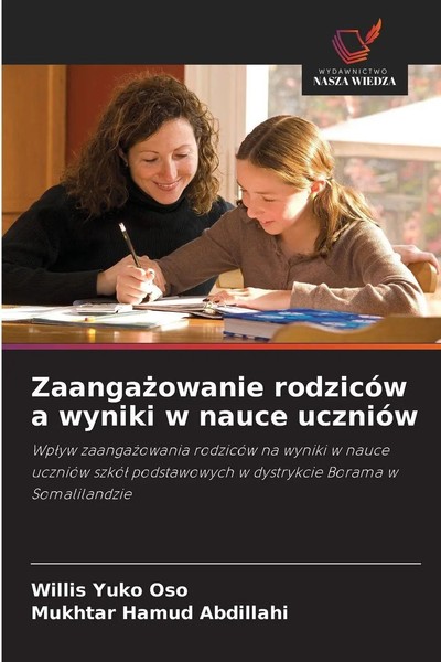 Willis Yuko Oso (U. A.) | Zaanga¿Owanie RodzicóW A Wyniki W Nauce UcznióW | Buch-image