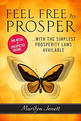 Feel Free to Prosper: Two Weeks to Unexpected Income with the Simplest Prosperit