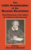 Alice Stone-Blackwell | The Little Grandmother Of The Russian Revolution | Buch