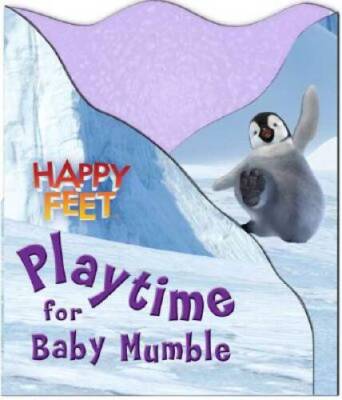 Playtime for Baby Mumble: Happy Feet - Board book - GOOD