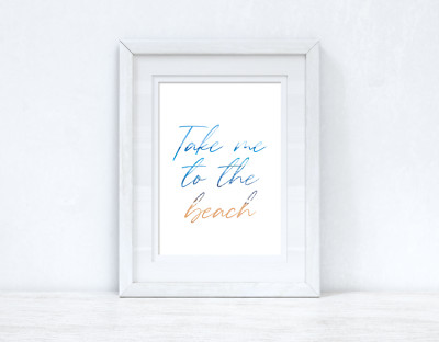 Take Me To The Beach Sommer Saisonale Wand Wohndeko Druck