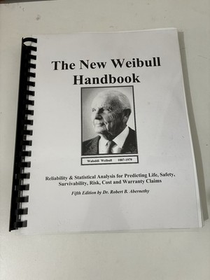 New Weibull Handbook Reliability and Statistical Analysis for Predic 5th Ed 2006