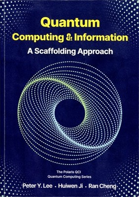 Quantum Computing & Information, by PY Lee, H Ji, & R Cheng [2024, Paperback]