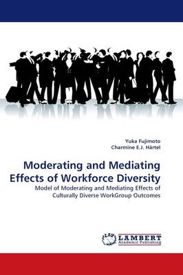Moderating and Mediating Effects of Workforce Diversity Yuka Fujimoto