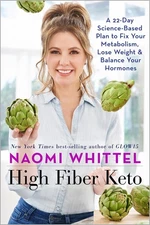 High Fiber Keto: A 22-Day Science-Based Plan to Fix Your Metabolism, Lose We...