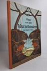 Book: Something of the Root Children, Sibylle of Olfers, Schreiber, Sütterlin