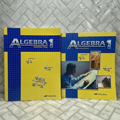 Algerbra 1 Second Edition & Solution Key Books A Beka Book