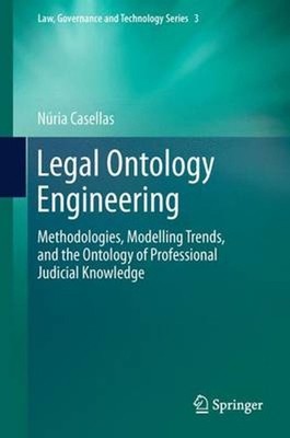 Legal Ontology Engineering: Methodologies, Modelling Trends, and the Ontology of