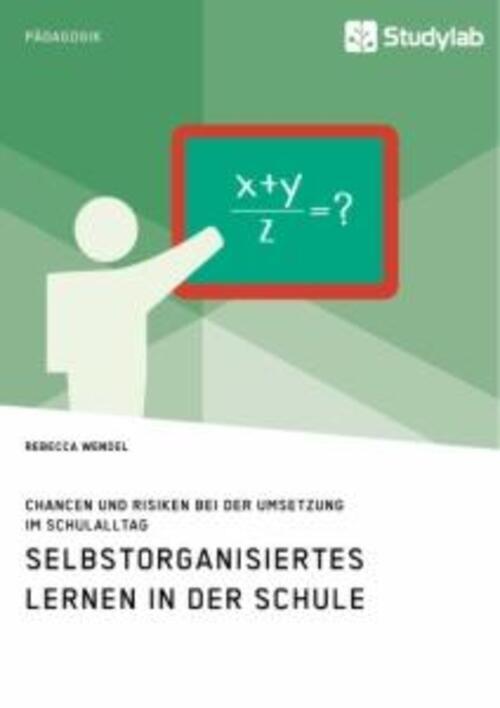 Thumbnail - Selbstorganisiertes Lernen In Der Schule. Chancen Und Risiken Bei