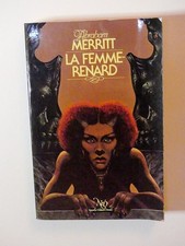 Abraham Merritt, La femme renard, NéO, Nouvelles éditions Oswald n° 006