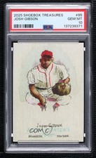 2025 Shoebox Treasures 2006 Allen & Ginter Josh Gibson #85 PSA 10 GEM MT HOF 8nf