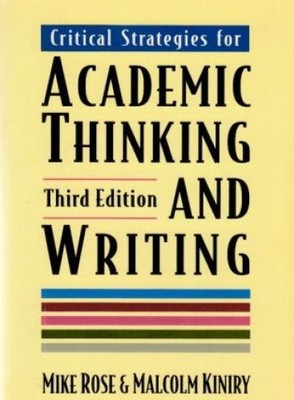 Critical Strategies for Academic Thinking and Writing. Third Edition. A Text wit