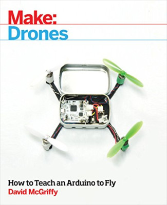 Herstellung: Drohnen: Einem Arduino das Fliegen beibringen - Taschenbuch NEU David Mcgriffy 21. 20. Oktober