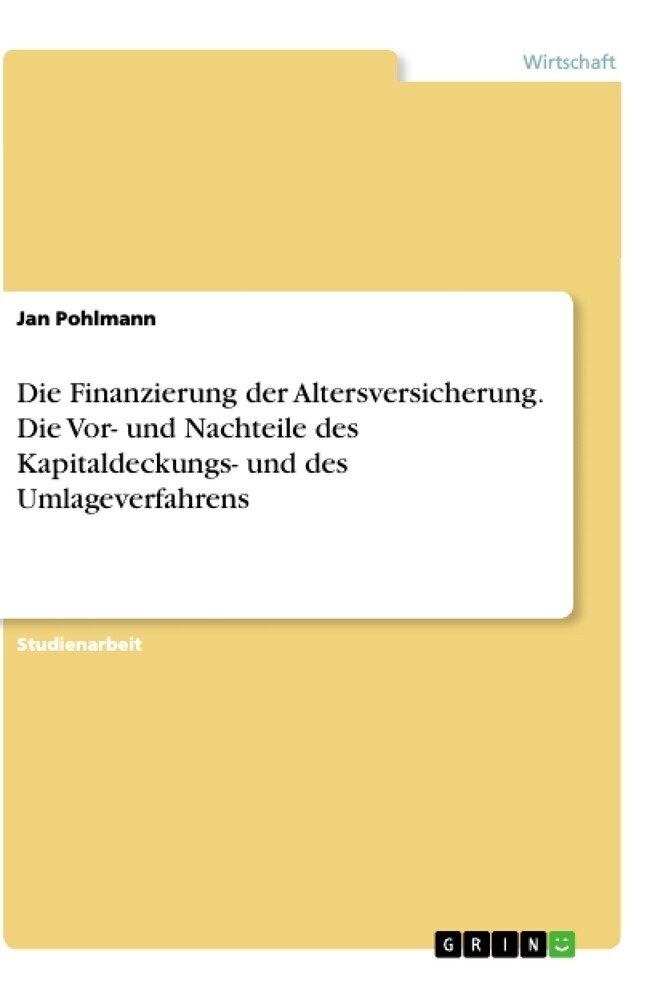Thumbnail - Die Finanzierung Der Altersversicherung. Die Vor- Und Nachteile Des