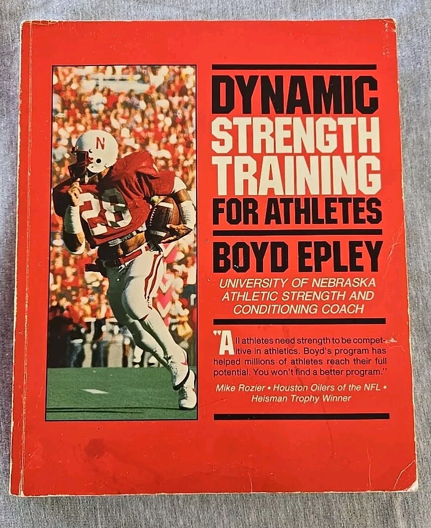 DYNAMIC STRENGTH TRAINING FOR THE ATHLETE By Boyd Epley