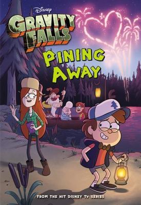 Gravity Falls Pining Away (Gravity Falls Chapter Book, 1) Disney Book Group pap