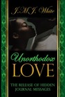 Unorthodox Love: The Release of Hidden Journal Messages