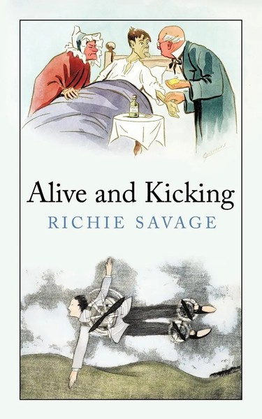 Alive And Kicking Richie Savage Taschenbuch Kartoniert / Broschiert Englisch-image