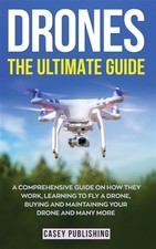 Drones: The Ultimate Guide, Brand New, Free shipping in the US