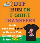 Custom Design DTF Iron on Transfer T-Shirt Personalised Text Name Image Gifts