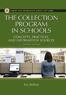 The Collection Program in Schools: Concepts, Practices, and Information...