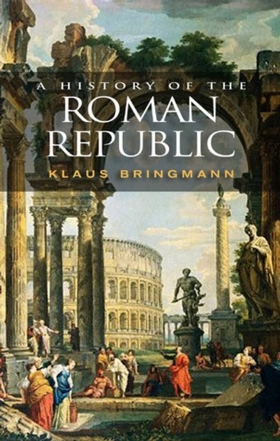 A History of the Roman Republic Bringmann Paperback Polity Press 9780745633718