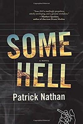 Some Hell : A Novel Paperback Patrick Nathan