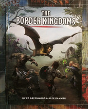 The Border Kingdoms: Forgotten Realms - Dungeons & Dragons 5th Ed.