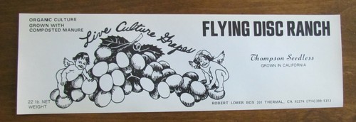 FLYING DISC RANCH, THERMAL CALIF, ORGANIC CULTURE GRAPES, ORIGINAL ...