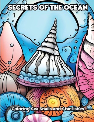 Secrets of the Ocean Coloring Sea Snails and Starfishes Libroteka Taschenbuch