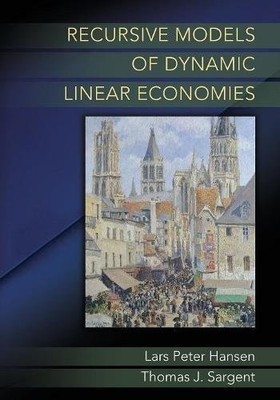 RECURSIVE MODELS OF DYNAMIC LINEAR ECONOMIES (THE GORMAN By Lars Peter Hansen