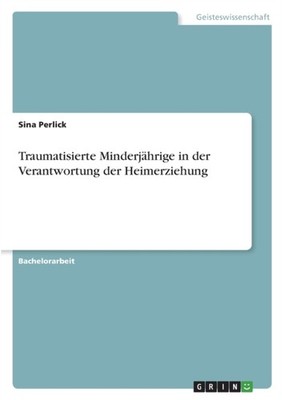 Perlick - Traumatisierte Minderjhrige in der Verantwortung der Heimer - X555z