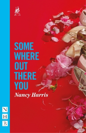 Nancy Harris Somewhere Out There You (Tascabile) NHB Modern Plays