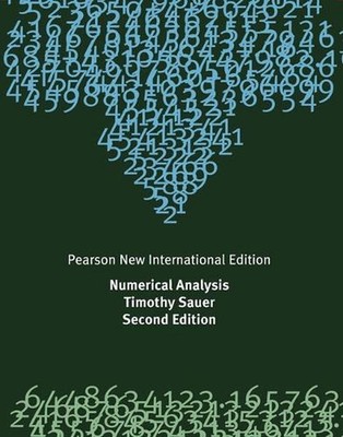 Numerical Analysis: Pearson New International Edition 2nd Edition by Timothy Sau