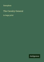 Xenophon | The Cavalry General | Taschenbuch | Englisch (2025) | In Large Print