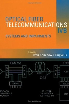 Optical Fiber Telecommunications IV-B : Systems and Impairments H