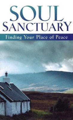 Soul Sanctuary: Finding Your Place of Peace