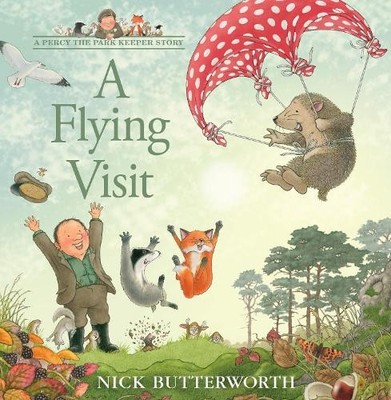 Nick Butterworth A Flying Visit (Paperback) Percy the Park Keeper Story