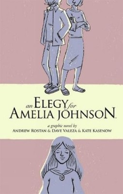 Andrew Rostan Elegy for Amelia Johnson (Paperback) Elegy For Amelia Johnson